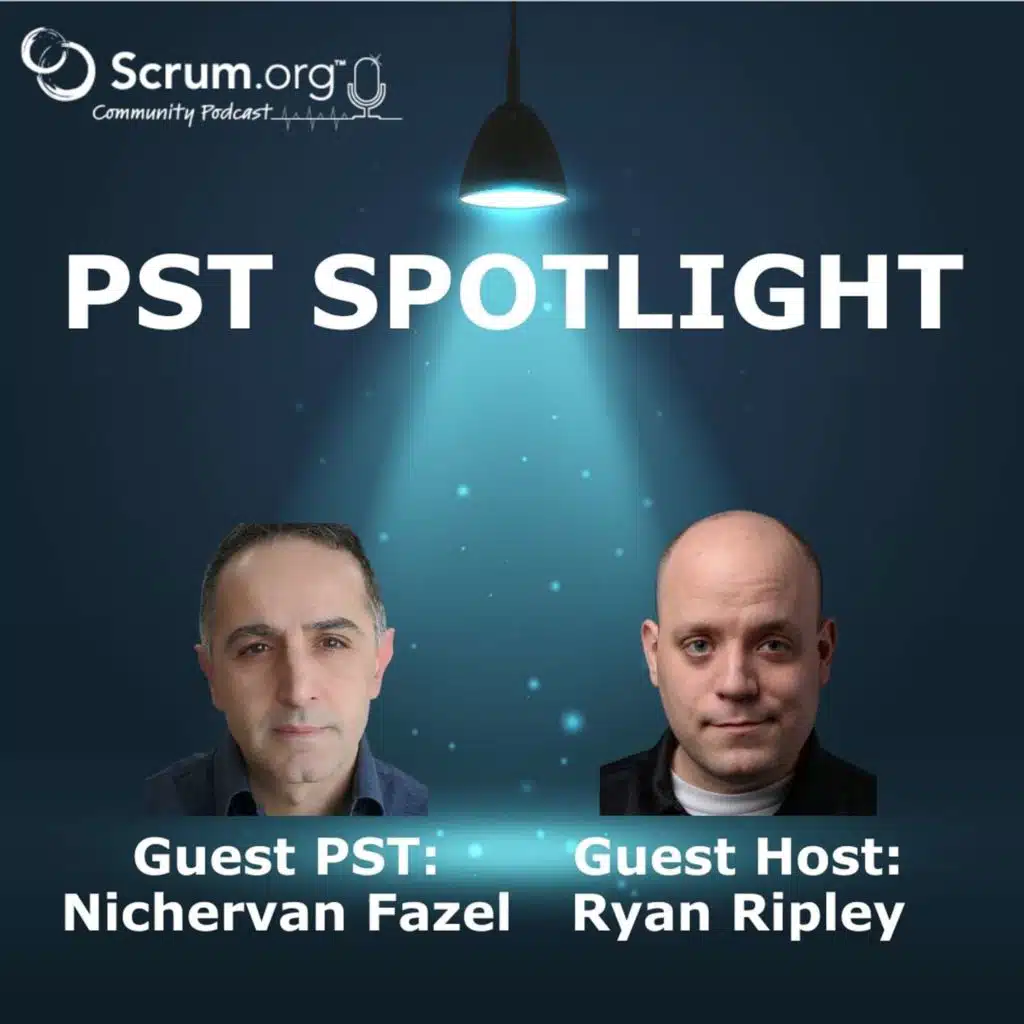 Professional Scrum Trainer Spotlight - Becoming a Scrum Master - Nichervan Fazel