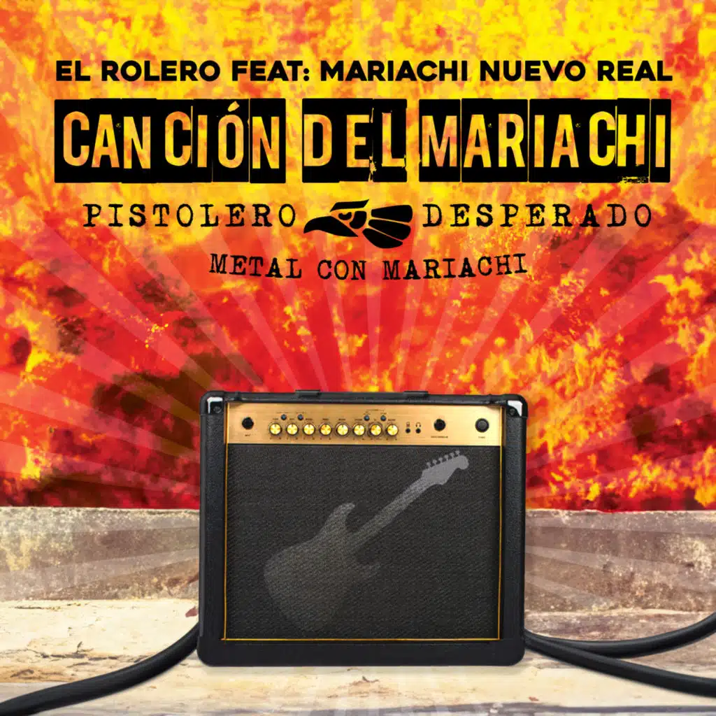 Canción Del Mariachi (Pistolero • Desperado) (Metal Con Mariachi) [feat. Mariachi Nuevo Real]