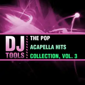 The Pop Acapella Hits Collection, Vol. 3