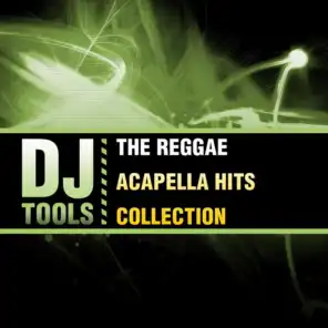 The Reggae Acapella Hits Collection