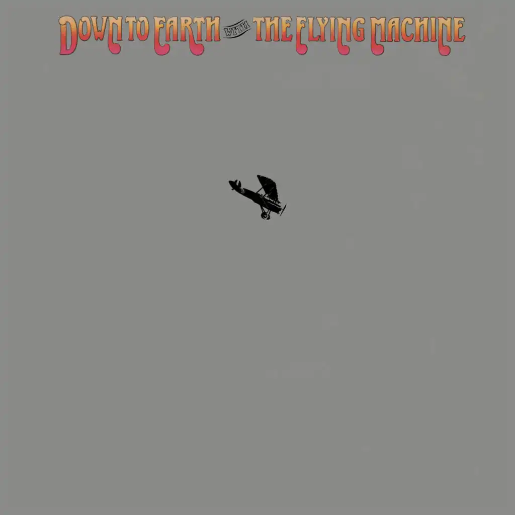 Down to Earth with The Flying Machine (Expanded Edition)