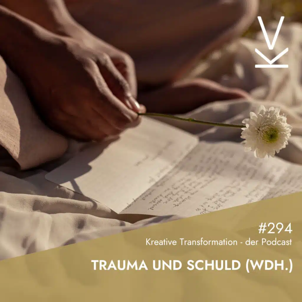 #294 Trauma und Schuld (Wdh.)