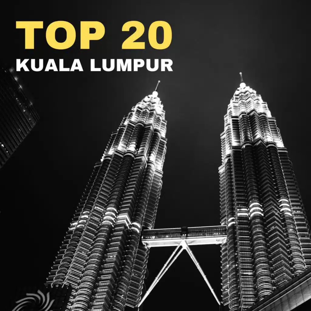 Top 20 - Kuala Lumpur