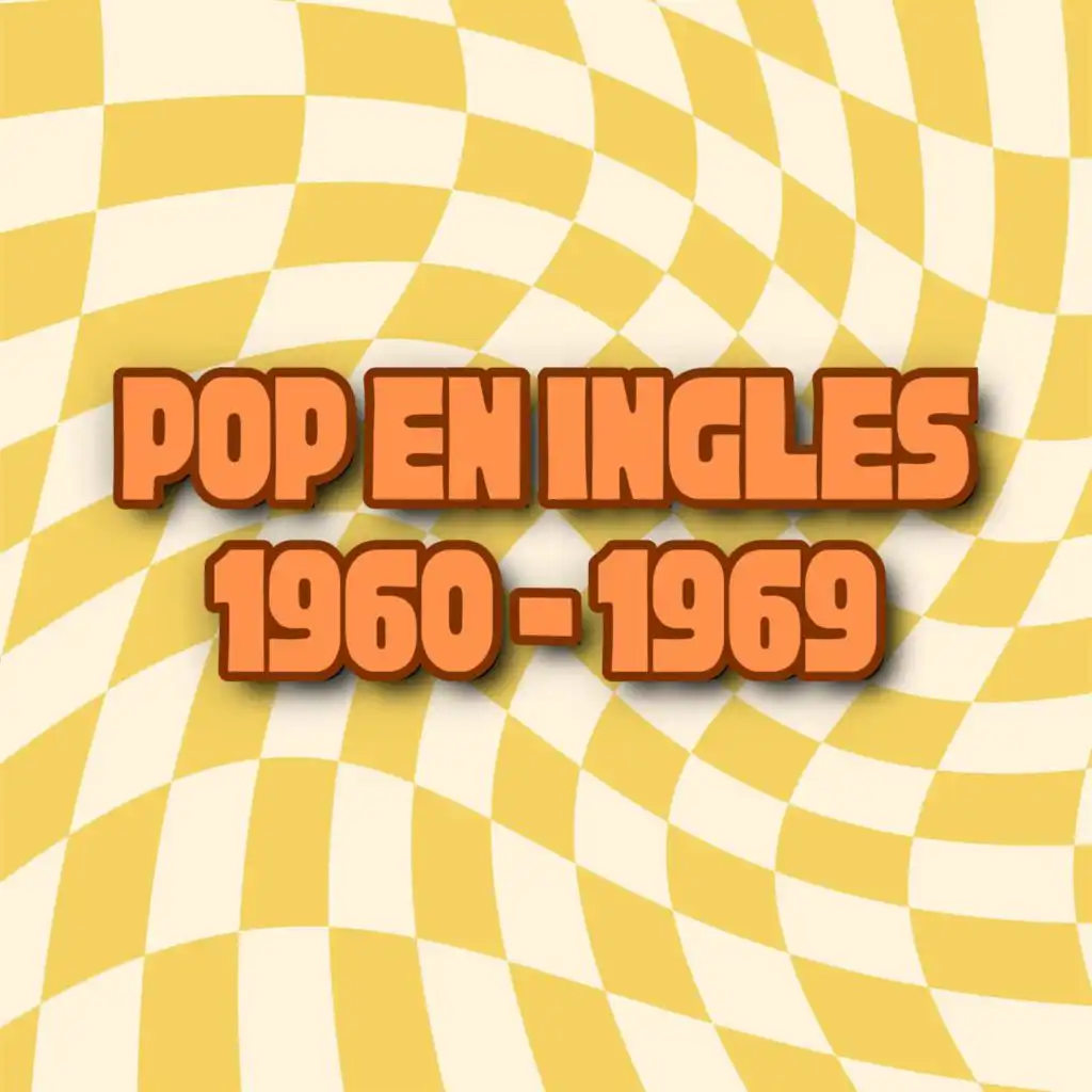 Pop en Inglés 1960 - 1969