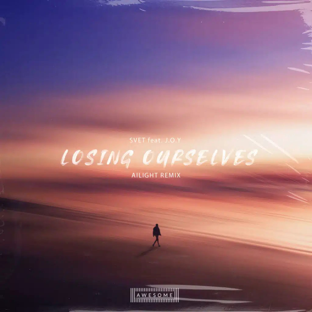 Losing Ourselves (Ailight Remix) [feat. J.O.Y]