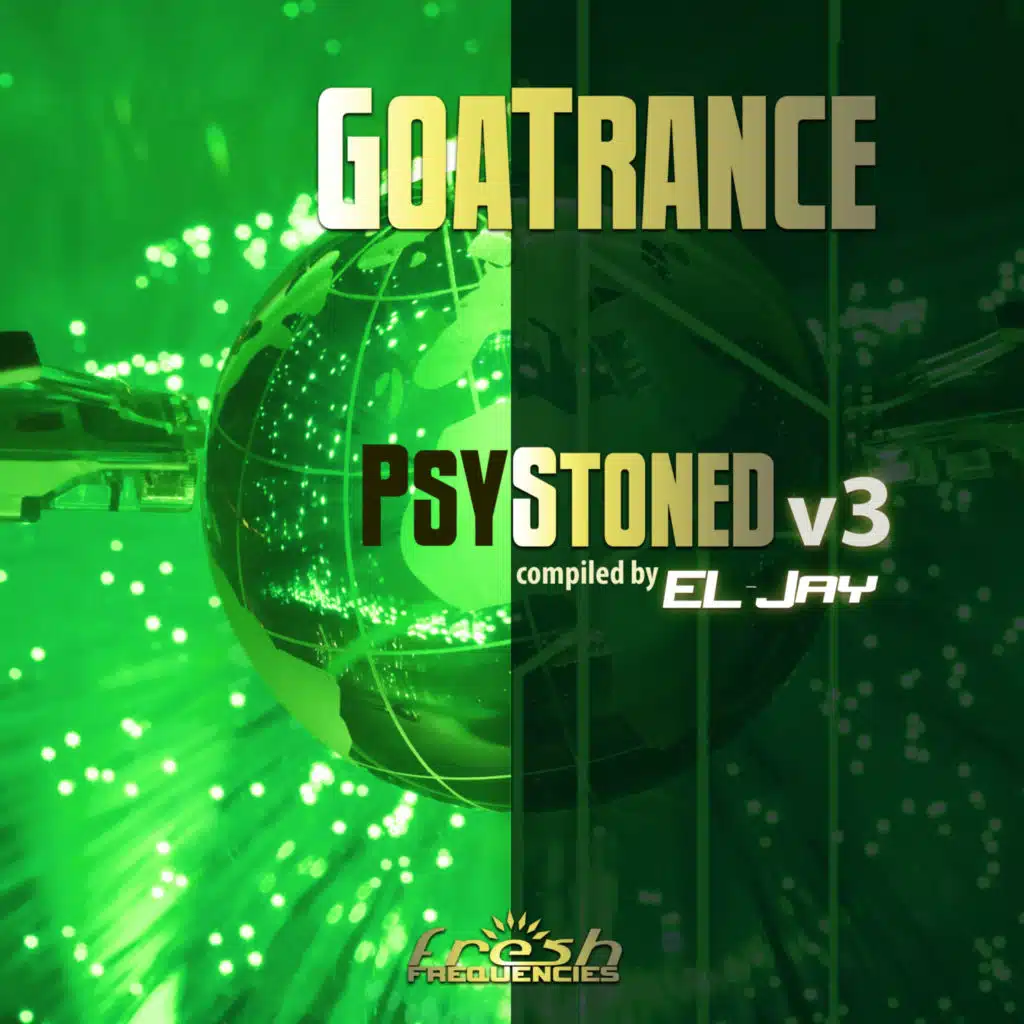 GoaTrance: PsyStoned V3 (Compiled by EL-Jay) (Album Mix)
