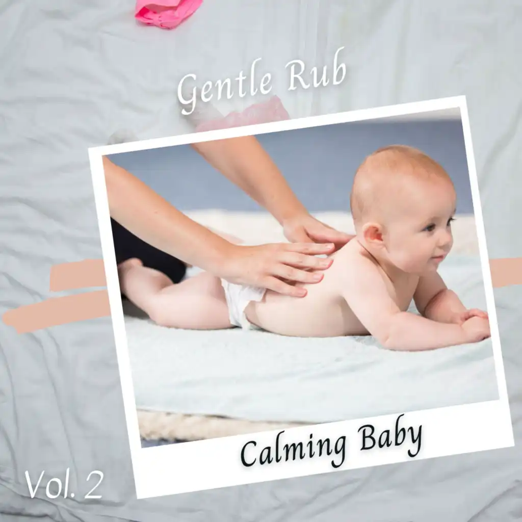 Calming Baby: Gentle Rub Vol. 2