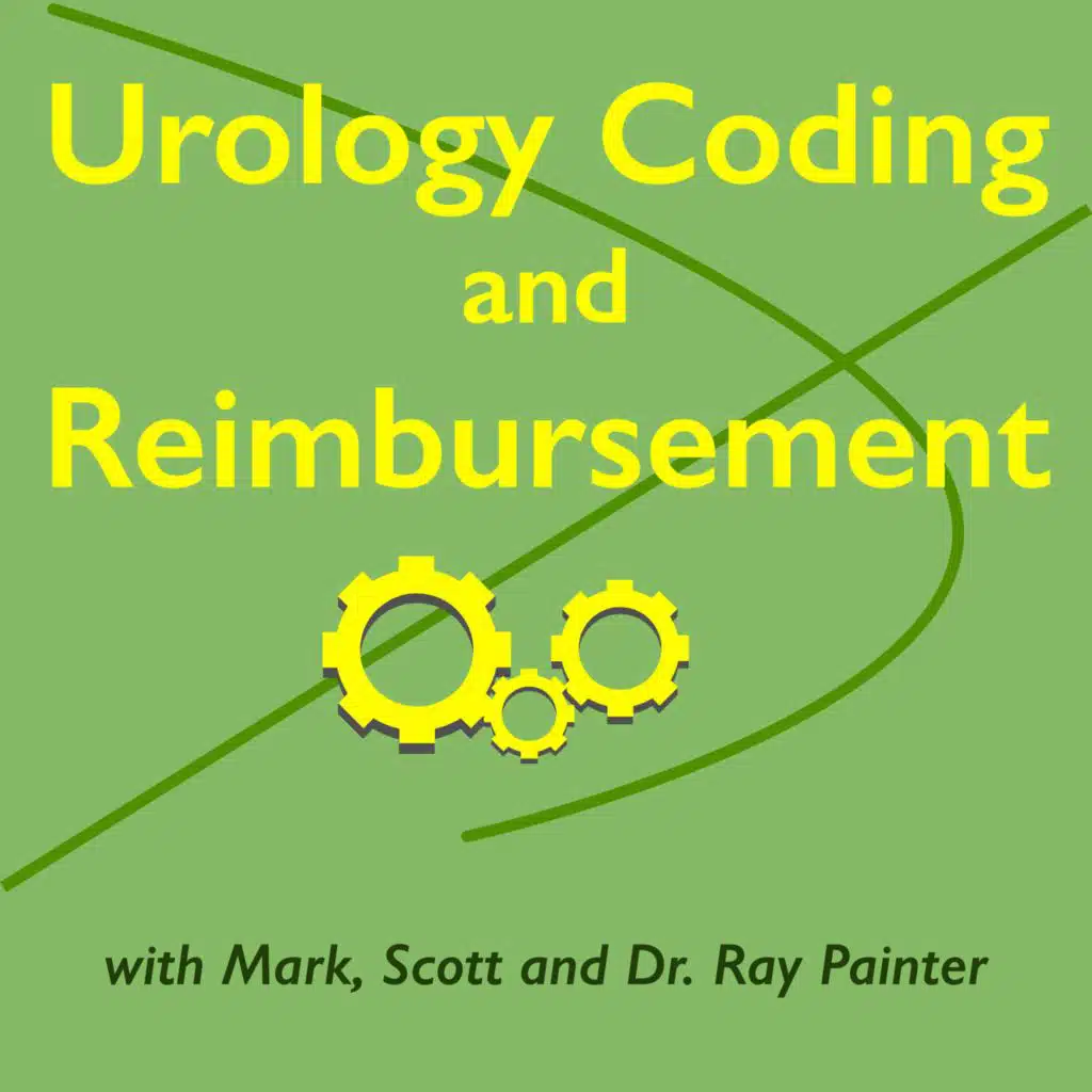 Urology Coding and Reimbursement Podcast