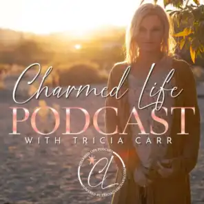 Charmed Life with Tricia Carr