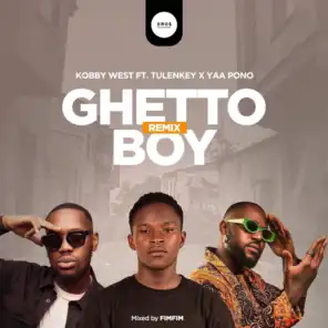 Ghetto Boy (Remix) (feat. Tulenkey & Yaa Pono)