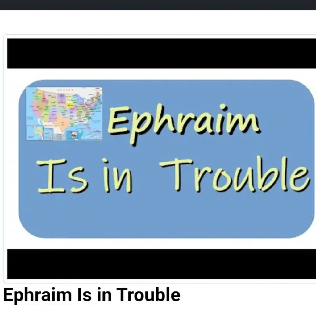 Ephraim Is in Trouble