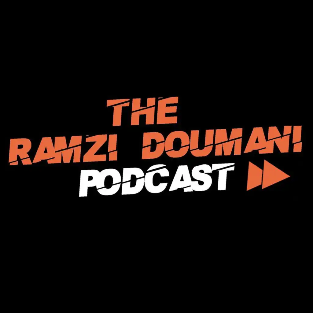 The Ramzi Doumani Podcast