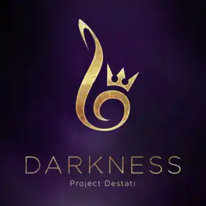 Project Destati: DARKNESS