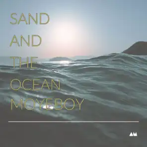 Sand and the Ocean
