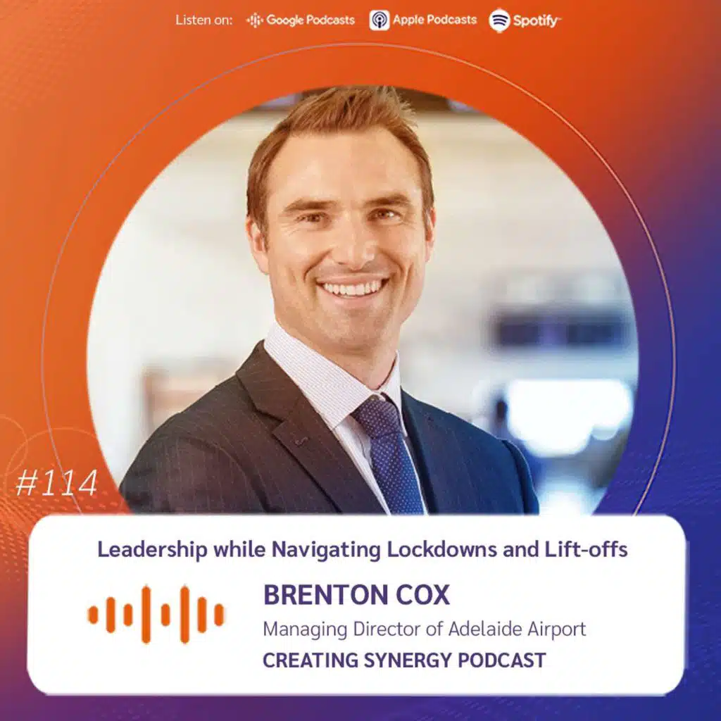 #114 Brenton Cox, Managing Director of Adelaide Airport: Leadership while Navigating Lockdowns and Lift-offs