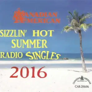 Canadian American Slizzlin' Hot Summer Radio (feat. Joey Welz)