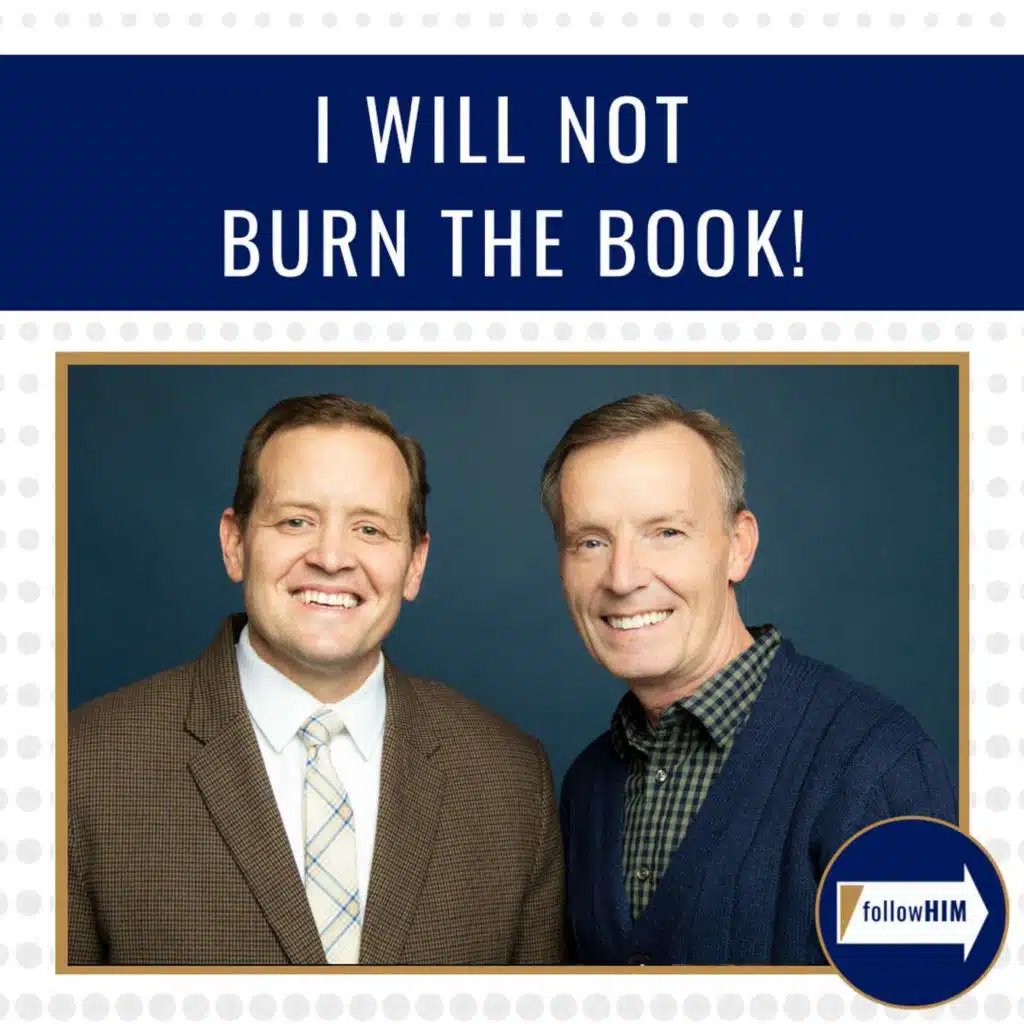 I will not burn the book! • followHIM Favorites • Jan 1 - Jan 7 •&nbsp;Come Follow Me