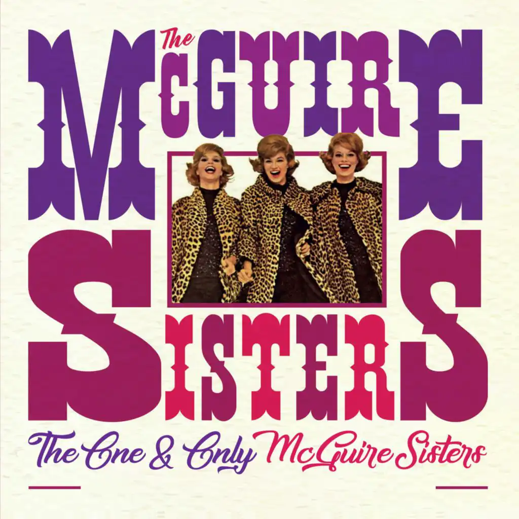 The One and Only McGuire Sisters