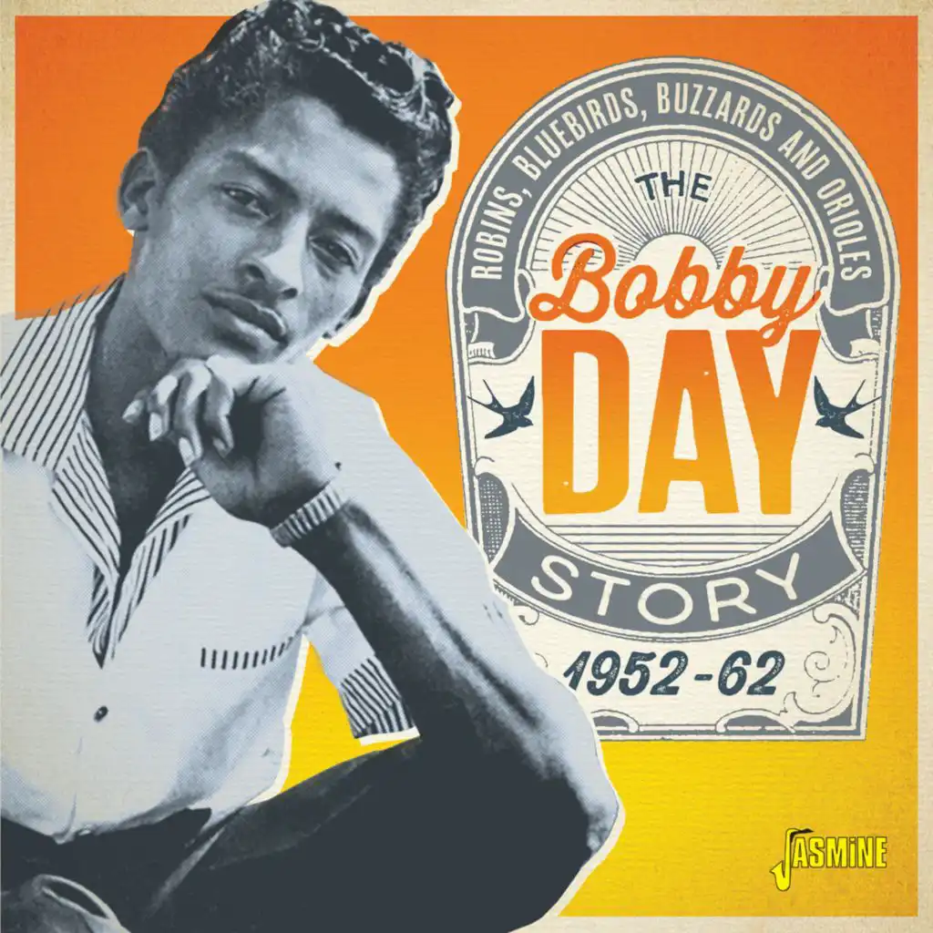 Robins, Bluebirds, Buzzards & Orioles - The Bobby Day Story (1952-62)