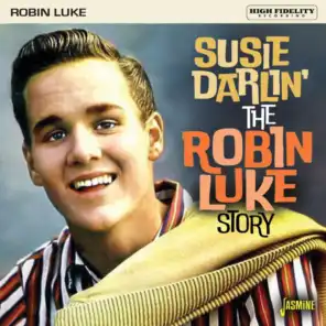 Susie Darlin': The Robin Luke Story