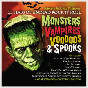 Monsters, Vampires, Voodoos & Spooks: 33 Slabs of Undead Rock 'N' Roll