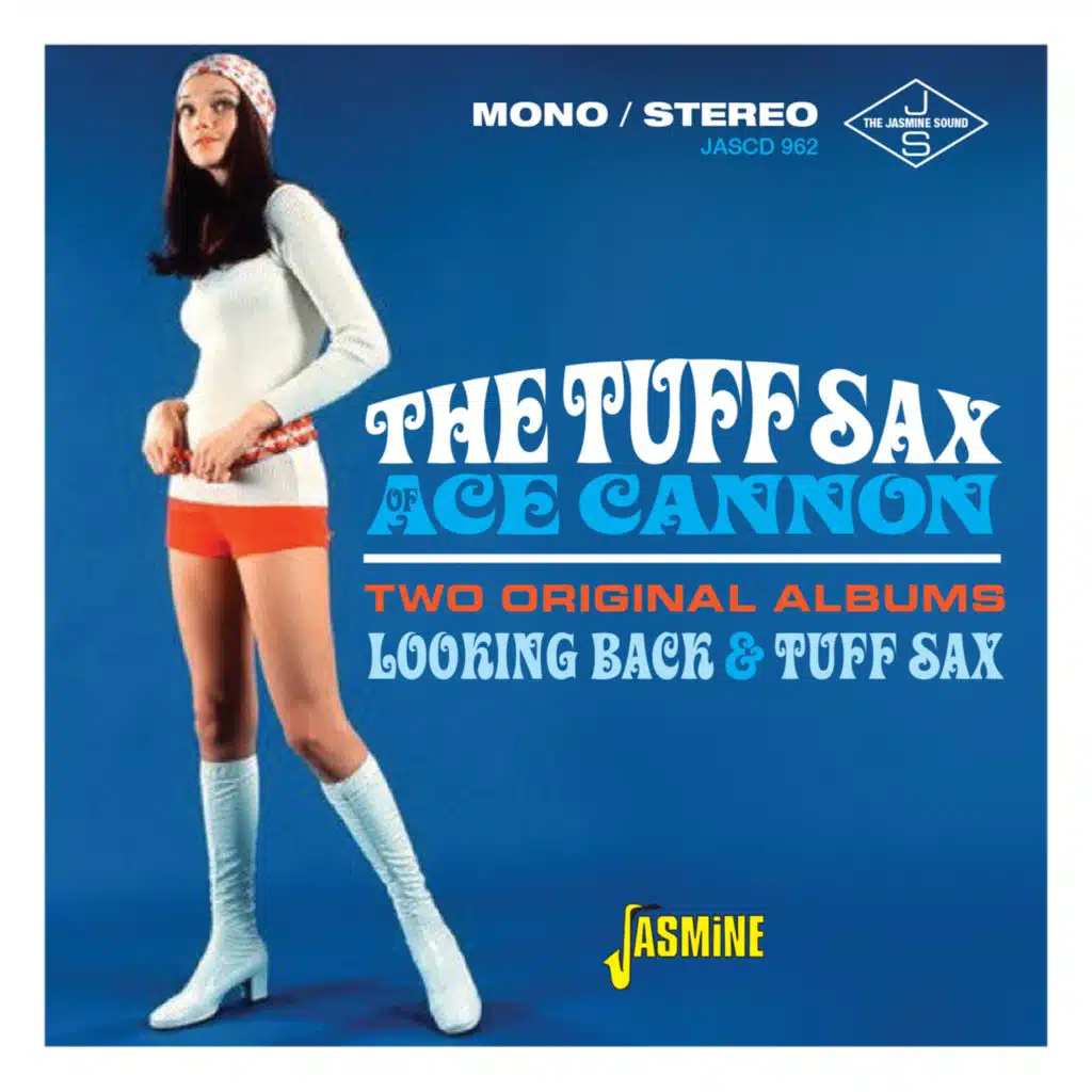 The Tuff Sax of Ace Cannon: Two Original Albums (Looking Back & Tuff Sax)