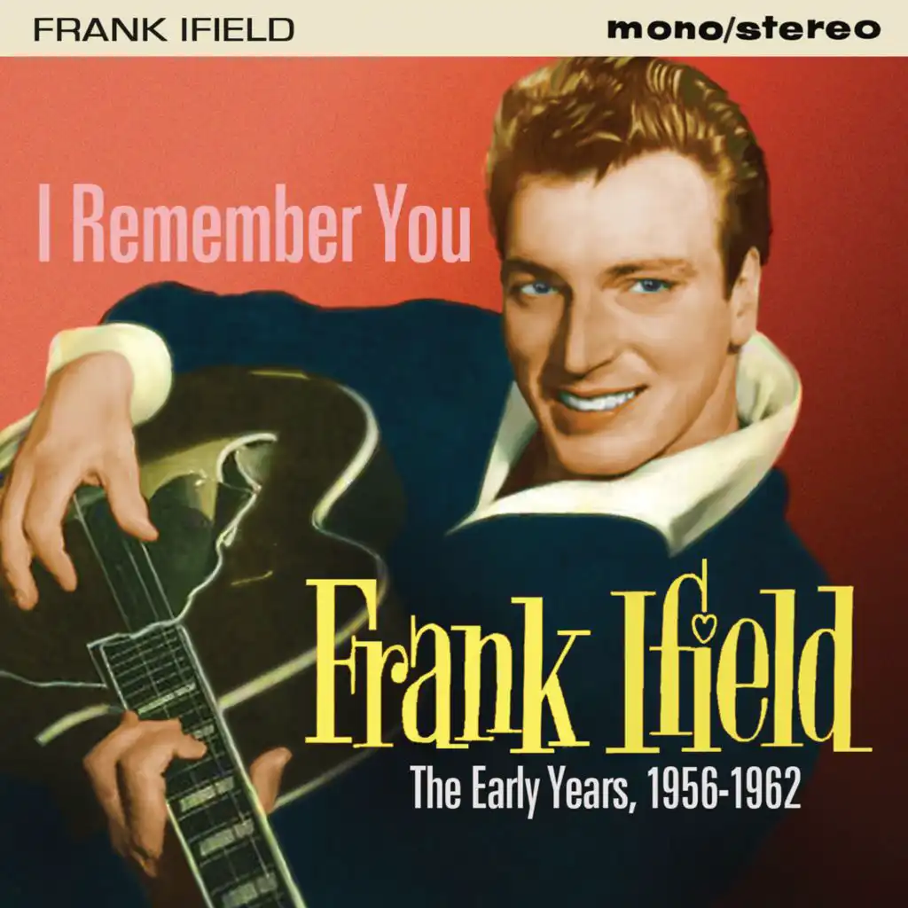 I Remember You: The Early Years (1956-1962)