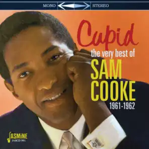 Cupid (The Very Best of Sam Cooke 1961-1962)
