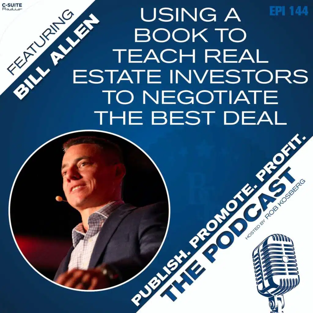 Using a Book to Teach Real Estate Investors to Negotiate the Best Deal featuring Bill Allen