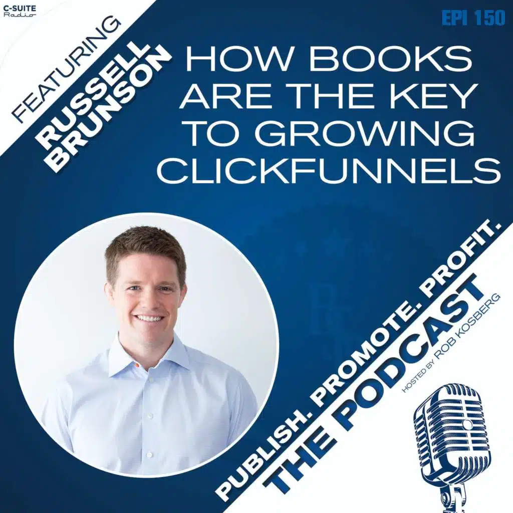 How Books are the Key to Growing ClickFunnels featuring Russell Brunson