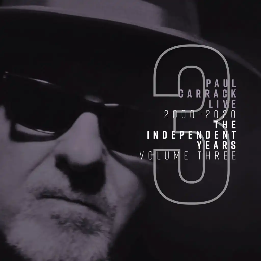 Paul Carrack Live: The Independent Years, Vol. 3 (2000 - 2020)