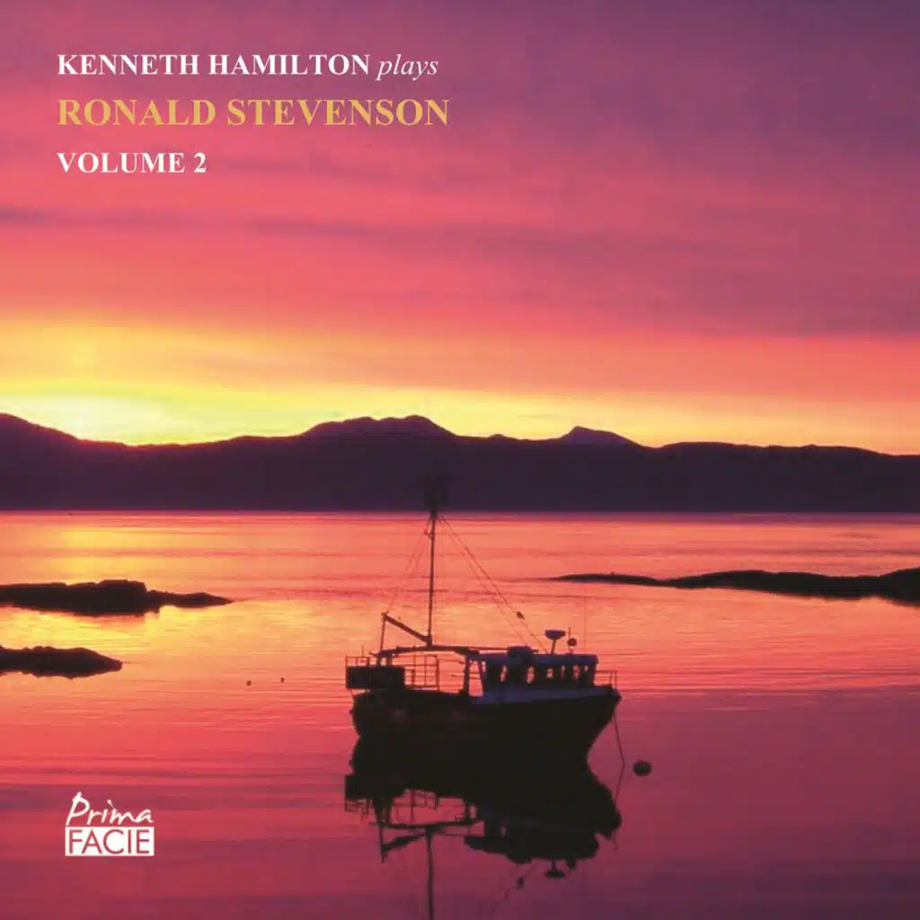 Kenneth Hamilton Plays Ronald Stevenson, Vol. 2