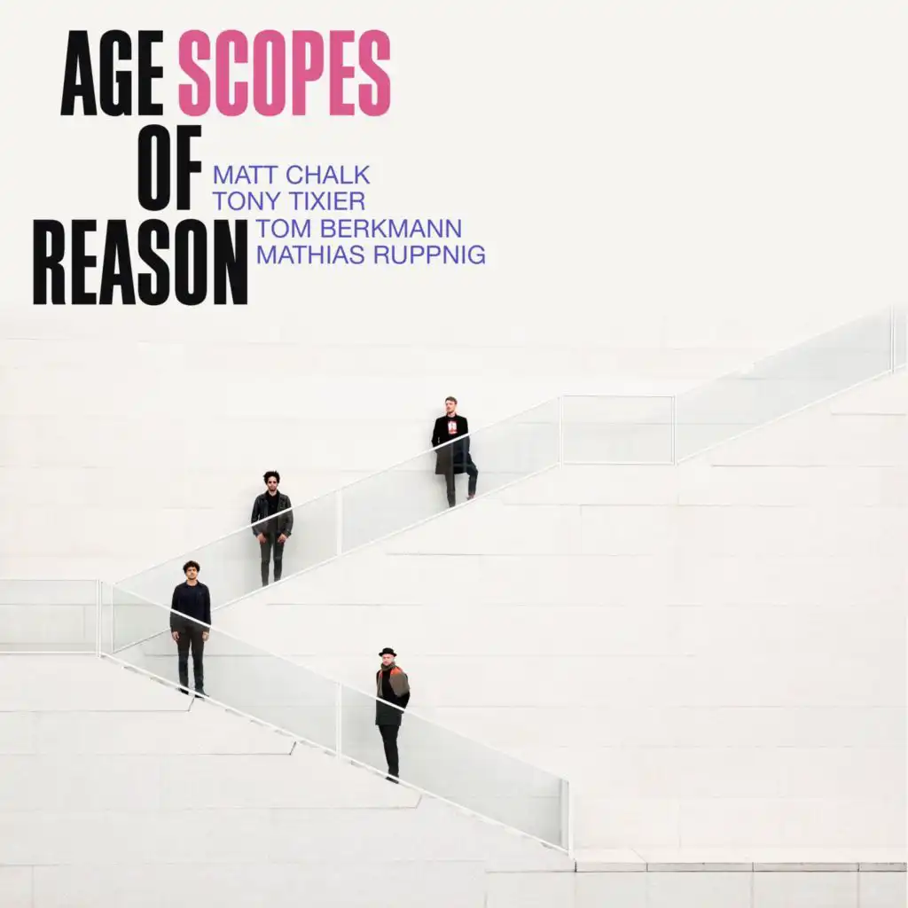 Age of Reason (feat. Matt Chalk, Tony Tixier, Tom Berkmann & Mathias Ruppnig)