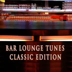 Bar Lounge Tunes - Classic Edition