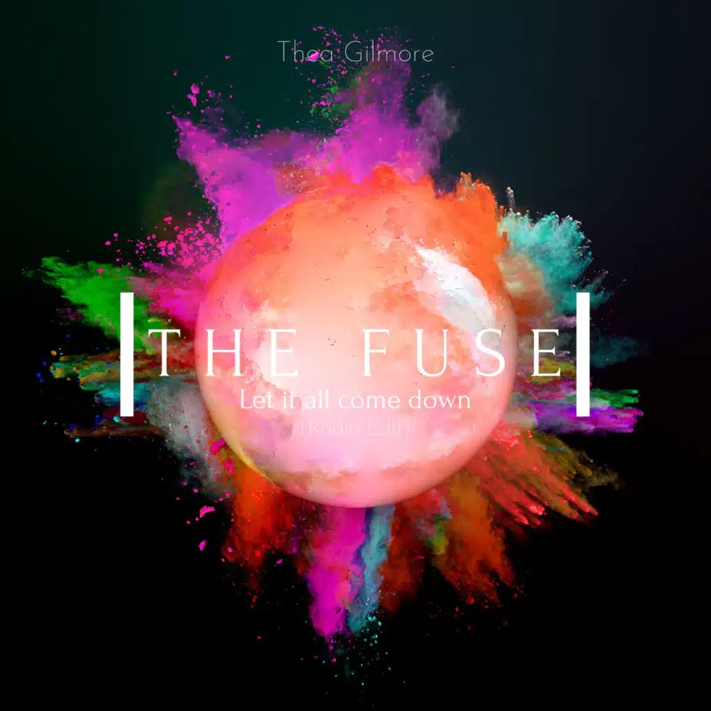 The Fuse (Let It All Come Down) (Radio Edit)