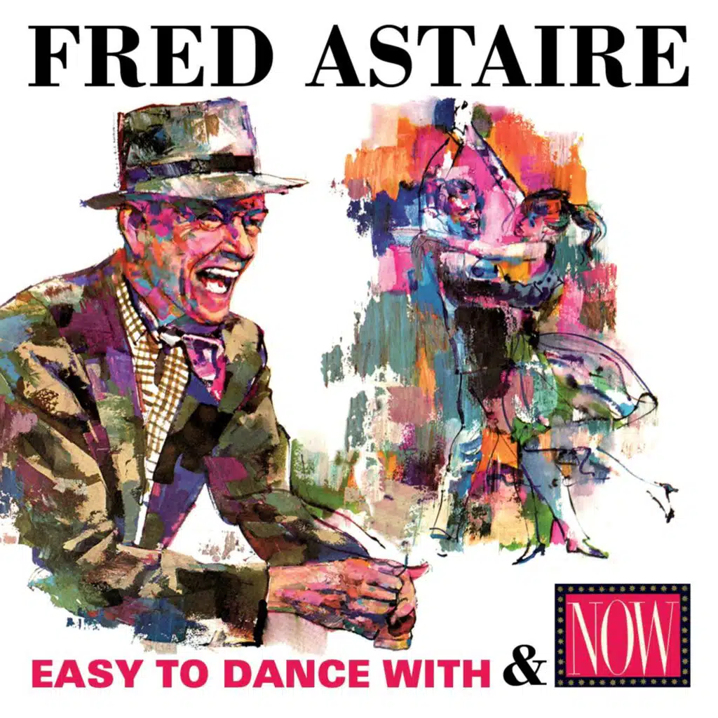 Easy to Dance With / Now: Fred Astaire