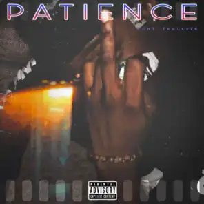 Patience (feat. Trell 224)