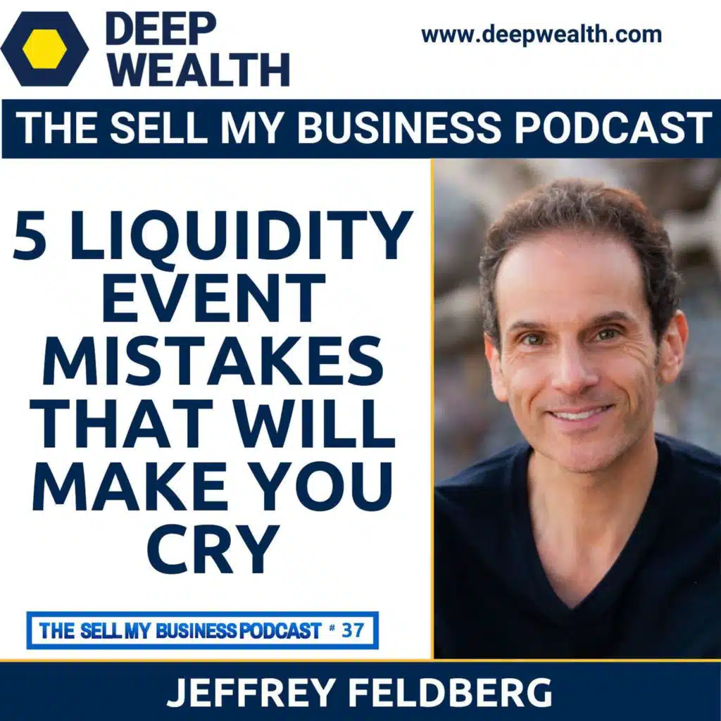 5 Liquidity Event Mistakes That Will Make You Cry (#37)