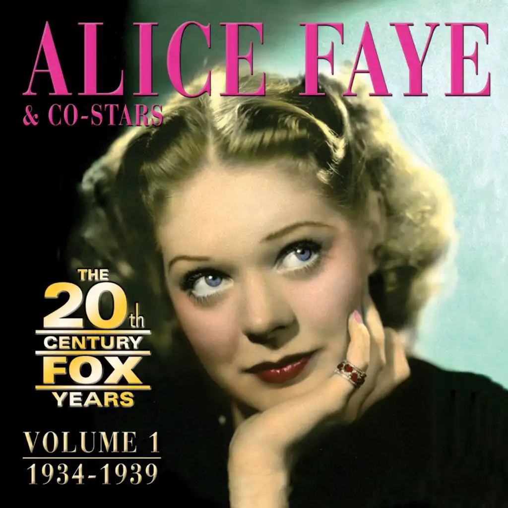 Alice Faye & Co-Stars: The 20th Century Fox Years, Vol. 1 (1934-1939)