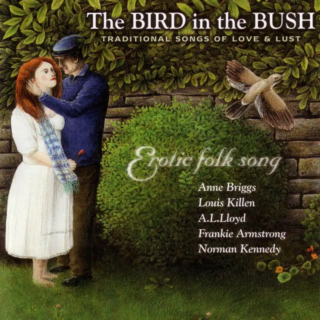 The Bird in the Bush: Traditional Songs of Love and Lust