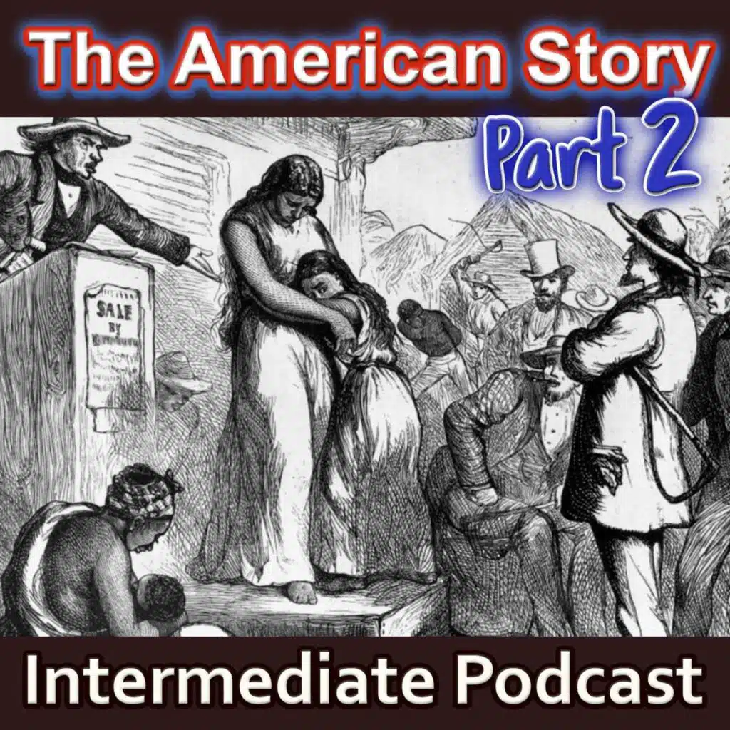 Story of America 2: Slavery & Civil War ⚔️ B2 English Story