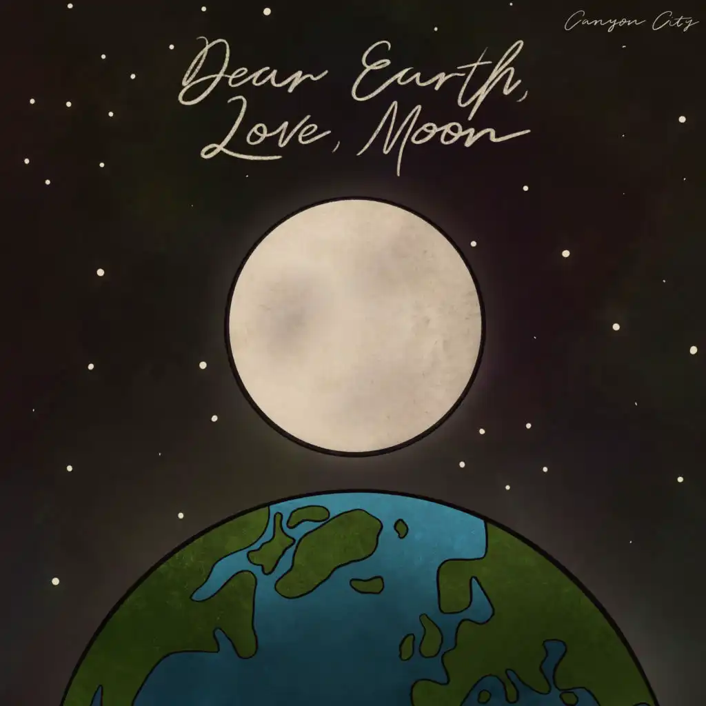 Dear Earth, Love, Moon