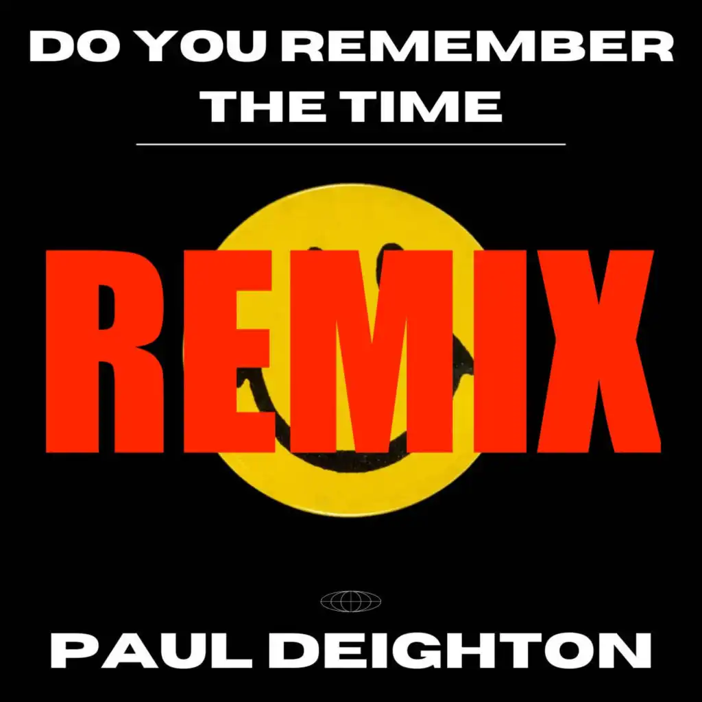 Do You Remember The Time (DEIGHTON  Paul Remix) [feat. DEIGHTON Paul]