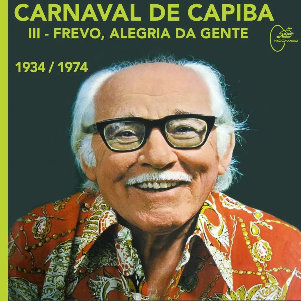 Carnaval de Capiba, Vol. 3: Frevo, Alegria da Gente (1394-1974)