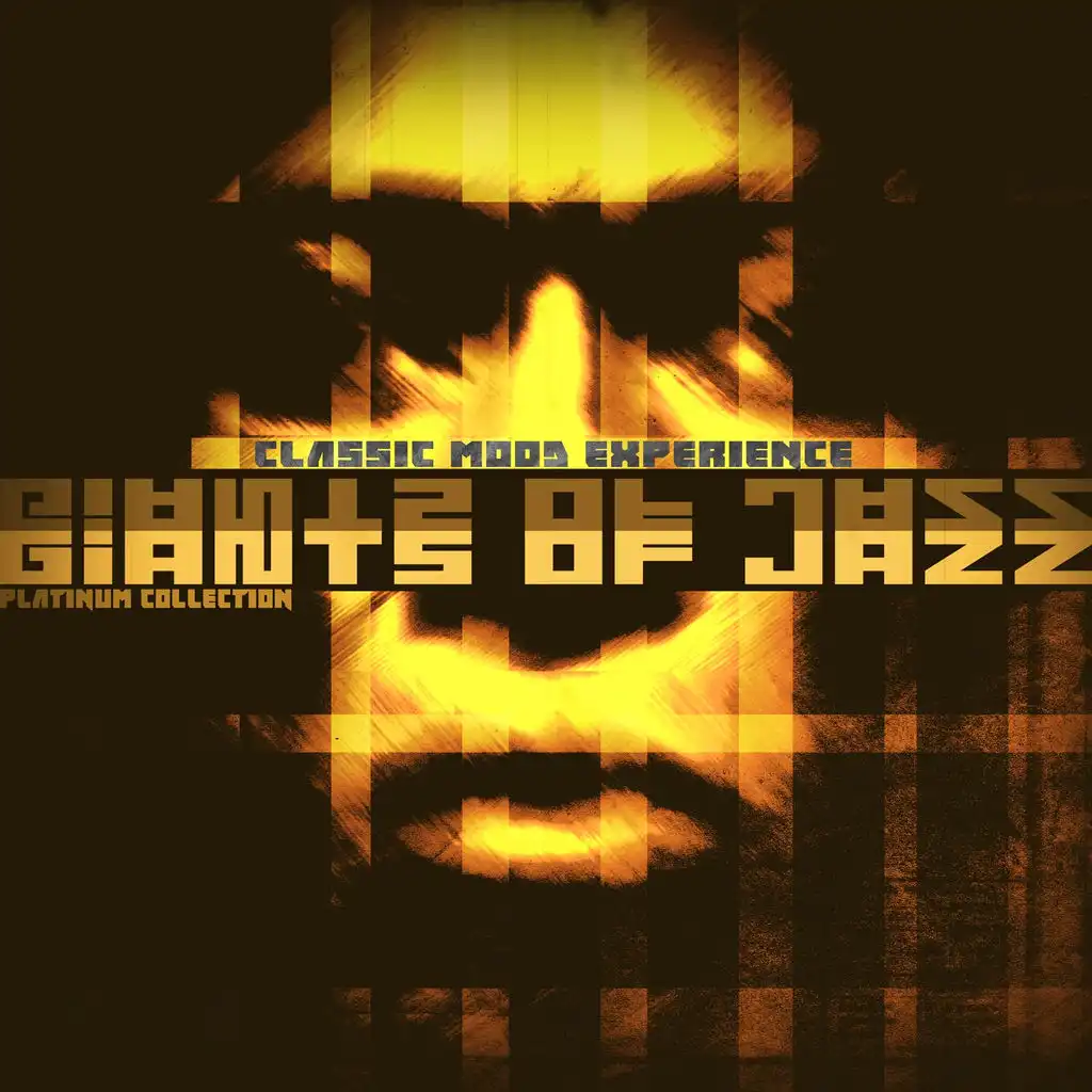 Giants of Jazz Platinum Collection (Tracks from the Golden Age Remastered)