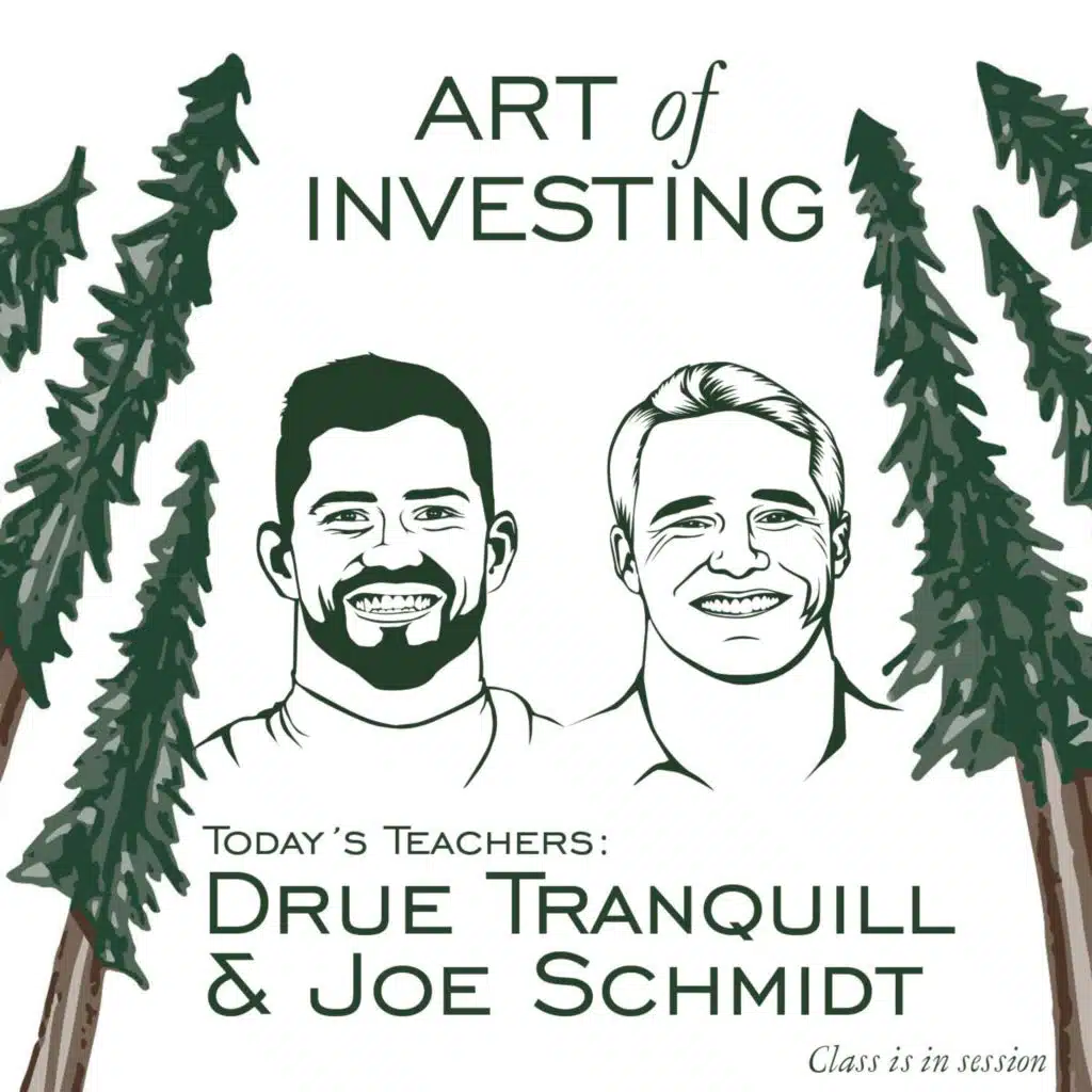 Drue Tranquill and Joe Schmidt - Finding Joy in Your Journey - [Art of Investing, EP.17]