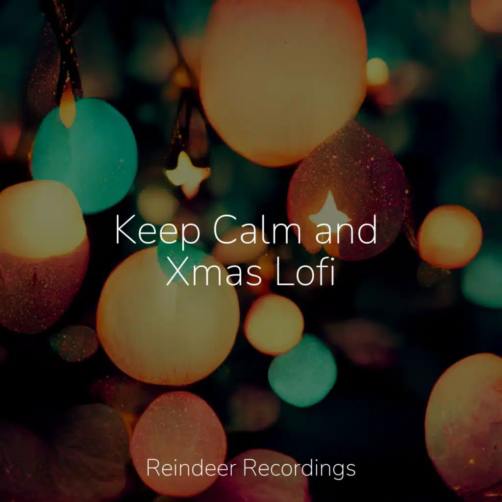 Keep Calm and Xmas Lofi