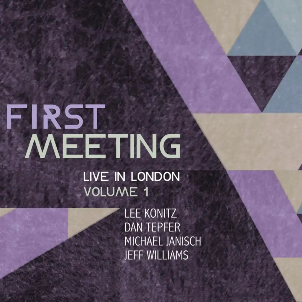 First Meeting: Live in London, Vol. 1 (feat. Jeff Williams)