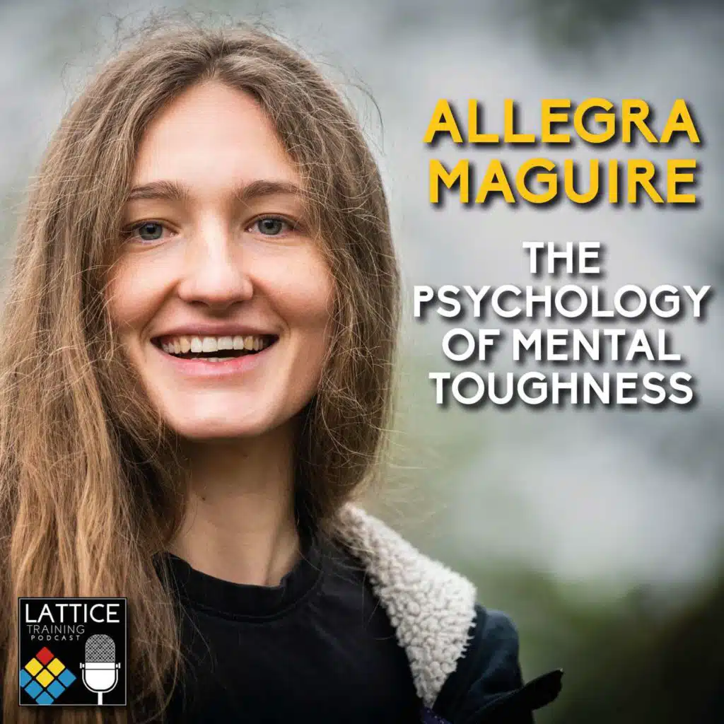 The Psychology of Mental Toughness: Interview with Allegra Maguire