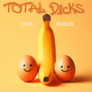 Total Dicks